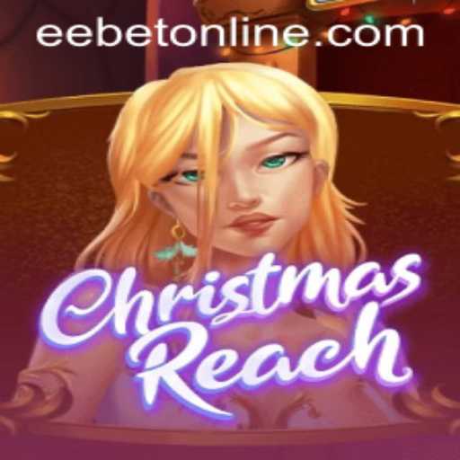 Discover ChristmasReach: A Festive Gaming Experience with EEBET.COM