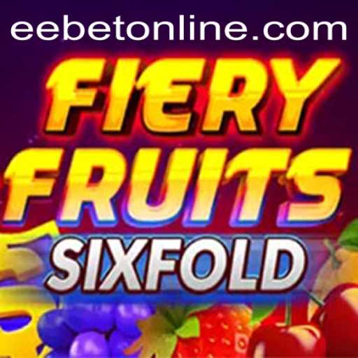 Exploring the World of FieryFruitsSixFold and EEBET.COM