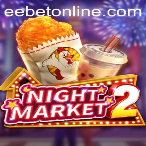Exploring NightMarket2: A Comprehensive Guide to the Game and EEBET.COM